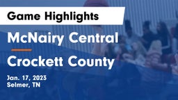 McNairy Central  vs Crockett County  Game Highlights - Jan. 17, 2023