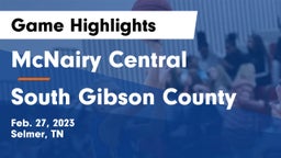 McNairy Central  vs South Gibson County  Game Highlights - Feb. 27, 2023
