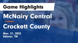 McNairy Central  vs Crockett County  Game Highlights - Nov. 21, 2023