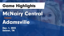 McNairy Central  vs Adamsville  Game Highlights - Dec. 1, 2023