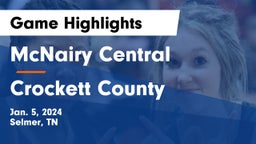 McNairy Central  vs Crockett County  Game Highlights - Jan. 5, 2024