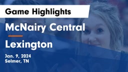McNairy Central  vs Lexington  Game Highlights - Jan. 9, 2024