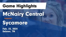McNairy Central  vs Sycamore  Game Highlights - Feb. 23, 2024