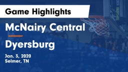 McNairy Central  vs Dyersburg  Game Highlights - Jan. 3, 2020