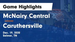 McNairy Central  vs Caruthersville  Game Highlights - Dec. 19, 2020