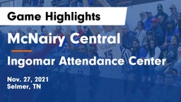 McNairy Central  vs Ingomar Attendance Center Game Highlights - Nov. 27, 2021