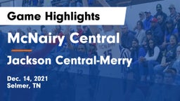 McNairy Central  vs Jackson Central-Merry  Game Highlights - Dec. 14, 2021