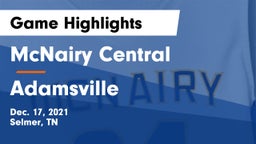 McNairy Central  vs Adamsville  Game Highlights - Dec. 17, 2021