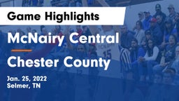 McNairy Central  vs Chester County  Game Highlights - Jan. 25, 2022