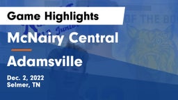 McNairy Central  vs Adamsville  Game Highlights - Dec. 2, 2022