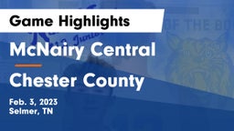 McNairy Central  vs Chester County  Game Highlights - Feb. 3, 2023