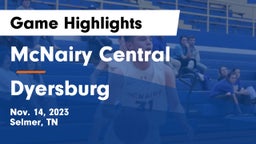 McNairy Central  vs Dyersburg  Game Highlights - Nov. 14, 2023
