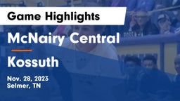 McNairy Central  vs Kossuth  Game Highlights - Nov. 28, 2023