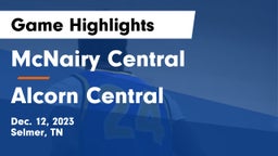 McNairy Central  vs Alcorn Central  Game Highlights - Dec. 12, 2023