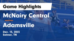 McNairy Central  vs Adamsville  Game Highlights - Dec. 15, 2023