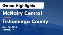 McNairy Central  vs Tishomingo County  Game Highlights - Dec. 18, 2023