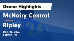 McNairy Central  vs Ripley  Game Highlights - Dec. 28, 2023