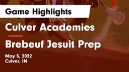 Culver Academies vs Brebeuf Jesuit Prep  Game Highlights - May 5, 2022