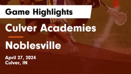 Culver Academies vs Noblesville  Game Highlights - April 27, 2024