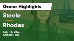 Steele  vs Rhodes  Game Highlights - Feb. 11, 2023