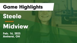 Steele  vs Midview  Game Highlights - Feb. 16, 2023