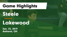 Steele  vs Lakewood  Game Highlights - Jan. 22, 2019