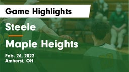 Steele  vs Maple Heights  Game Highlights - Feb. 26, 2022
