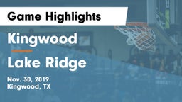 Kingwood  vs Lake Ridge  Game Highlights - Nov. 30, 2019