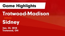 Trotwood-Madison  vs Sidney  Game Highlights - Jan. 24, 2018