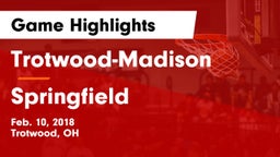 Trotwood-Madison  vs Springfield  Game Highlights - Feb. 10, 2018