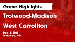 Trotwood-Madison  vs West Carrollton  Game Highlights - Dec. 6, 2018