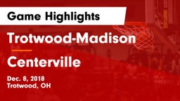 Trotwood-Madison  vs Centerville Game Highlights - Dec. 8, 2018
