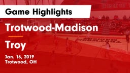 Trotwood-Madison  vs Troy  Game Highlights - Jan. 16, 2019