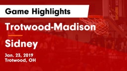 Trotwood-Madison  vs Sidney  Game Highlights - Jan. 23, 2019