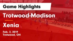 Trotwood-Madison  vs Xenia  Game Highlights - Feb. 2, 2019