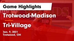 Trotwood-Madison  vs Tri-Village  Game Highlights - Jan. 9, 2021