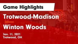 Trotwood-Madison  vs Winton Woods  Game Highlights - Jan. 11, 2021