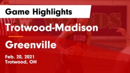 Trotwood-Madison  vs Greenville  Game Highlights - Feb. 20, 2021