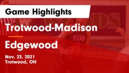 Trotwood-Madison  vs Edgewood  Game Highlights - Nov. 23, 2021