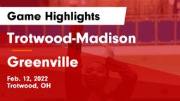 Trotwood-Madison  vs Greenville  Game Highlights - Feb. 12, 2022