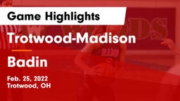 Trotwood-Madison  vs Badin  Game Highlights - Feb. 25, 2022