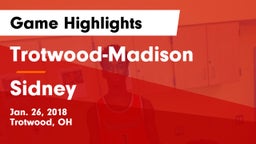 Trotwood-Madison  vs Sidney  Game Highlights - Jan. 26, 2018