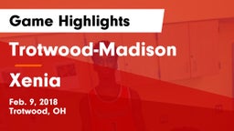 Trotwood-Madison  vs Xenia  Game Highlights - Feb. 9, 2018