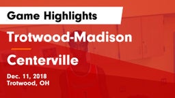 Trotwood-Madison  vs Centerville Game Highlights - Dec. 11, 2018