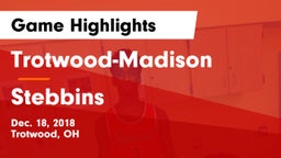 Trotwood-Madison  vs Stebbins  Game Highlights - Dec. 18, 2018