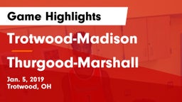 Trotwood-Madison  vs Thurgood-Marshall  Game Highlights - Jan. 5, 2019