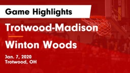 Trotwood-Madison  vs Winton Woods  Game Highlights - Jan. 7, 2020