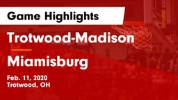 Trotwood-Madison  vs Miamisburg  Game Highlights - Feb. 11, 2020