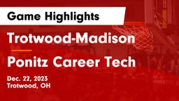 Trotwood-Madison  vs Ponitz Career Tech  Game Highlights - Dec. 22, 2023