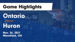 Ontario  vs Huron  Game Highlights - Nov. 26, 2021